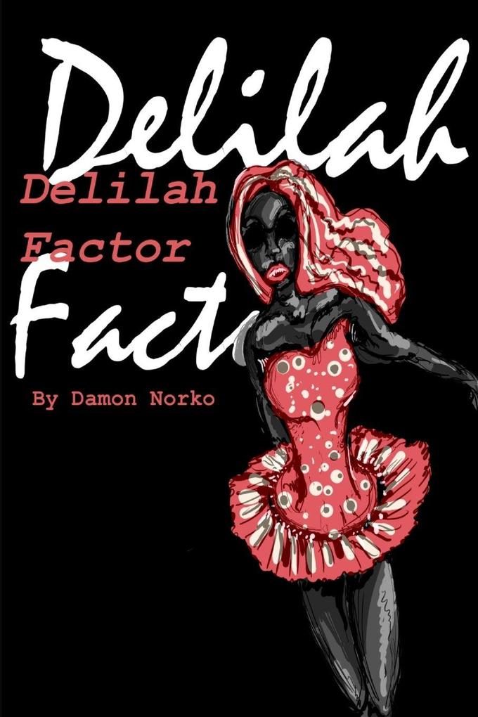 The Delilah Factor