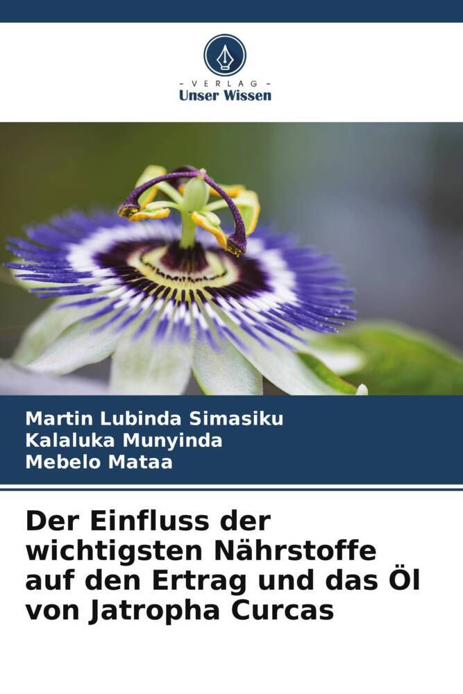 Der Einfluss der wichtigsten Nährstoffe auf den Ertrag und das Öl von Jatropha Curcas