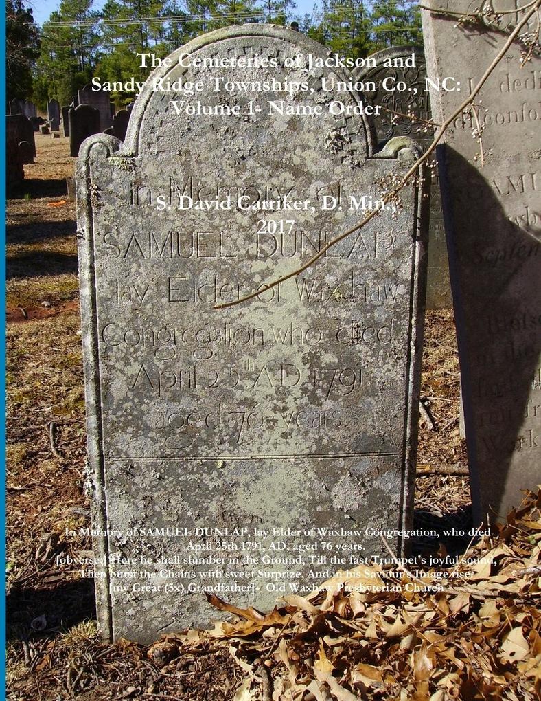 The Cemeteries of Jackson and Sandy Ridge Townships Union Co. NC
