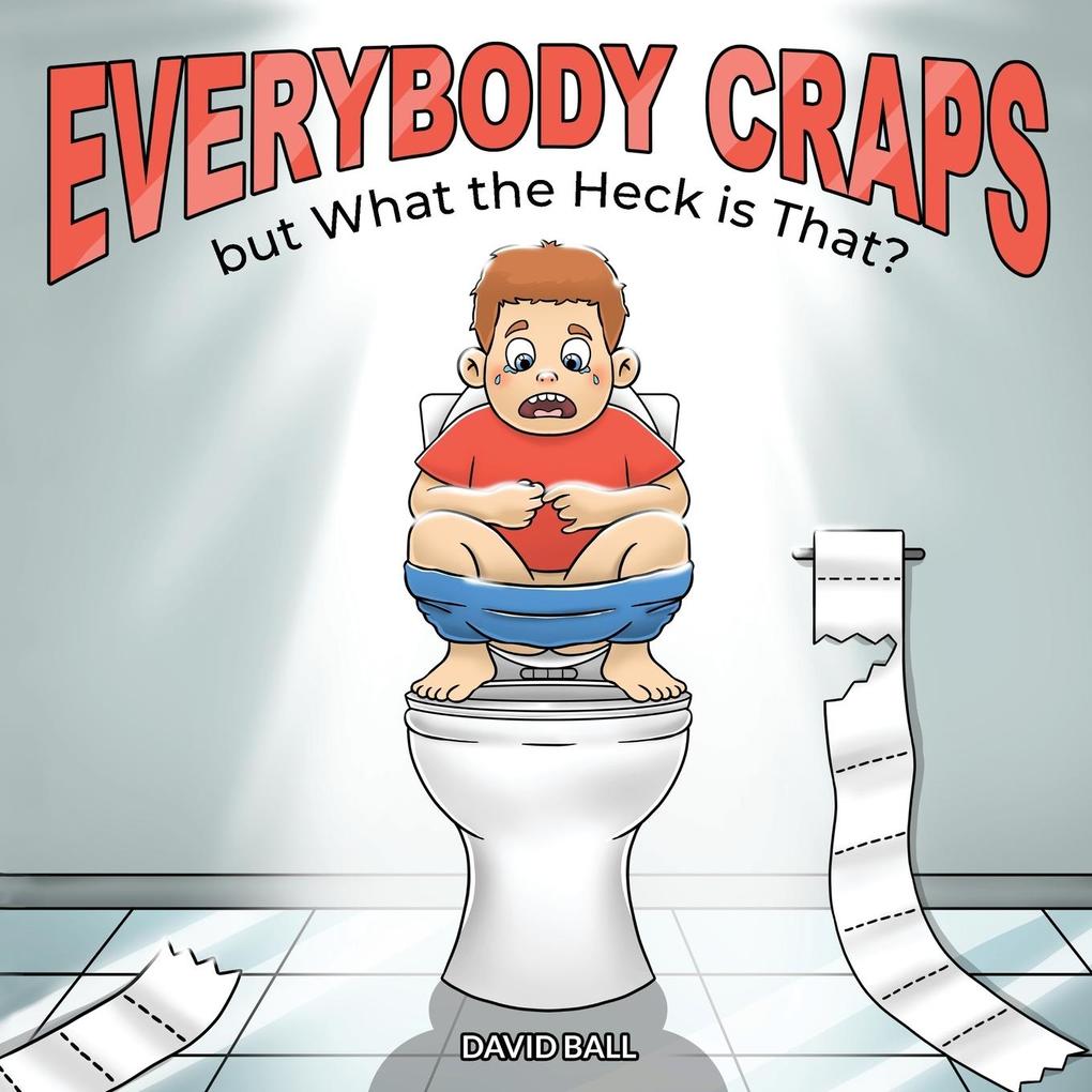 Everybody Craps but What the Heck is That?