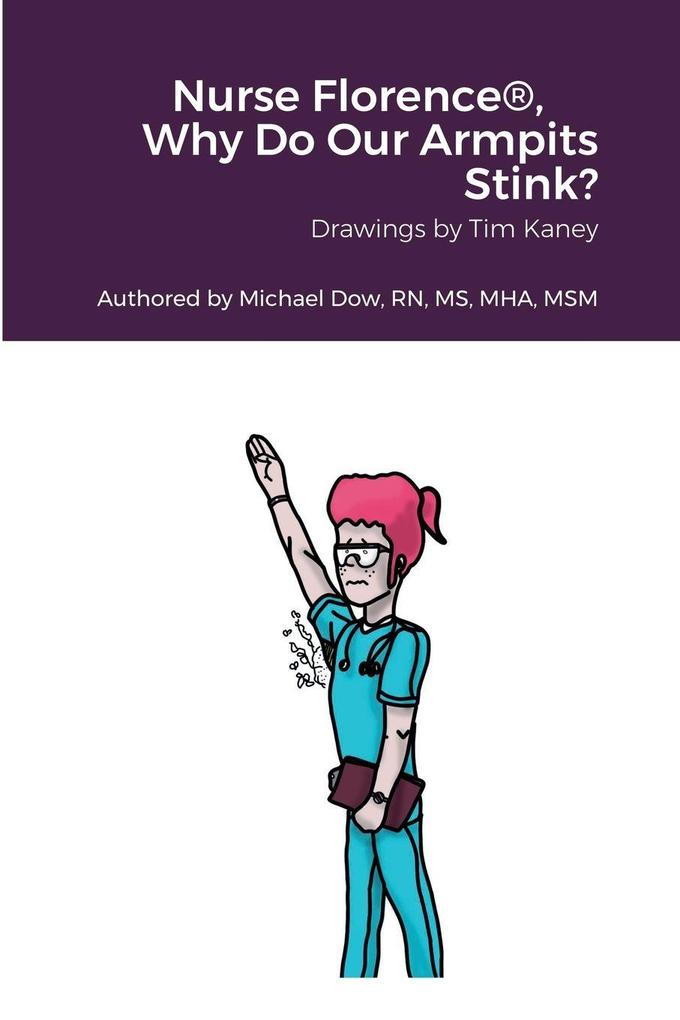 Nurse Florence® Why Do Our Armpits Stink?