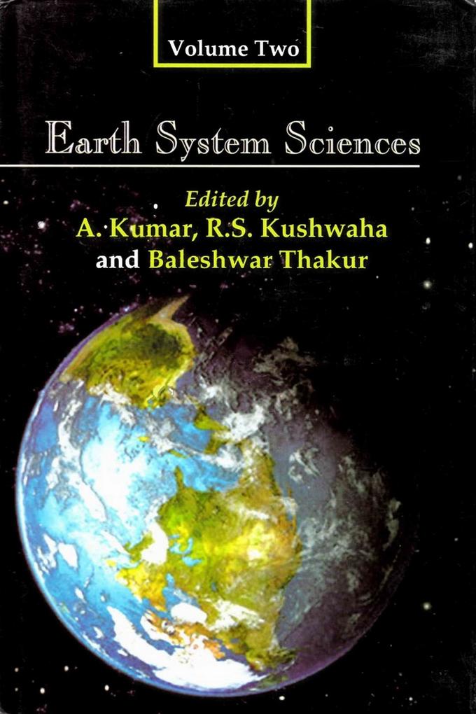 Earth System Sciences: Felicitation Volumes in Honour of Professor V.K Verma