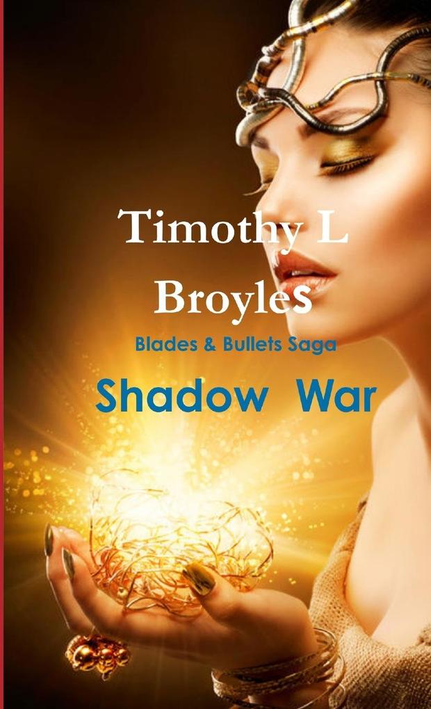 Blades & Bullets Saga Shadow War