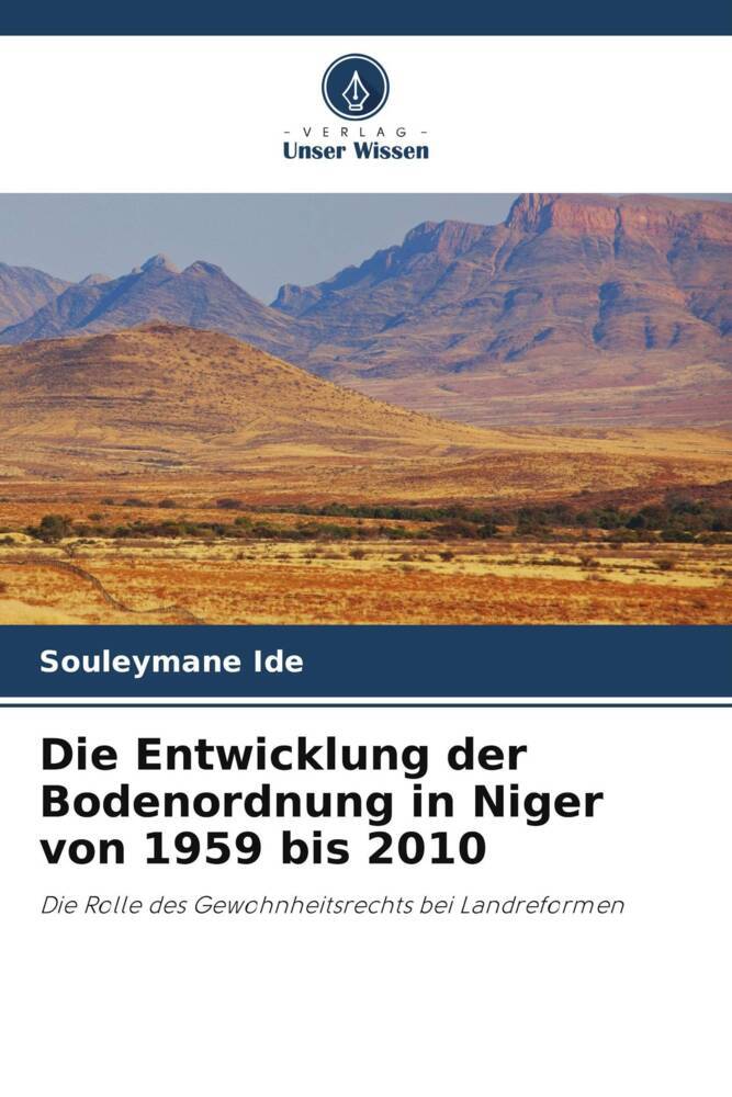 Die Entwicklung der Bodenordnung in Niger von 1959 bis 2010