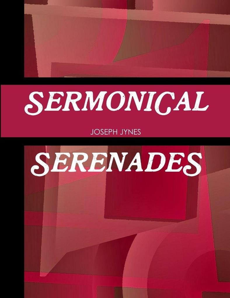 SERMONICAL SERENADES
