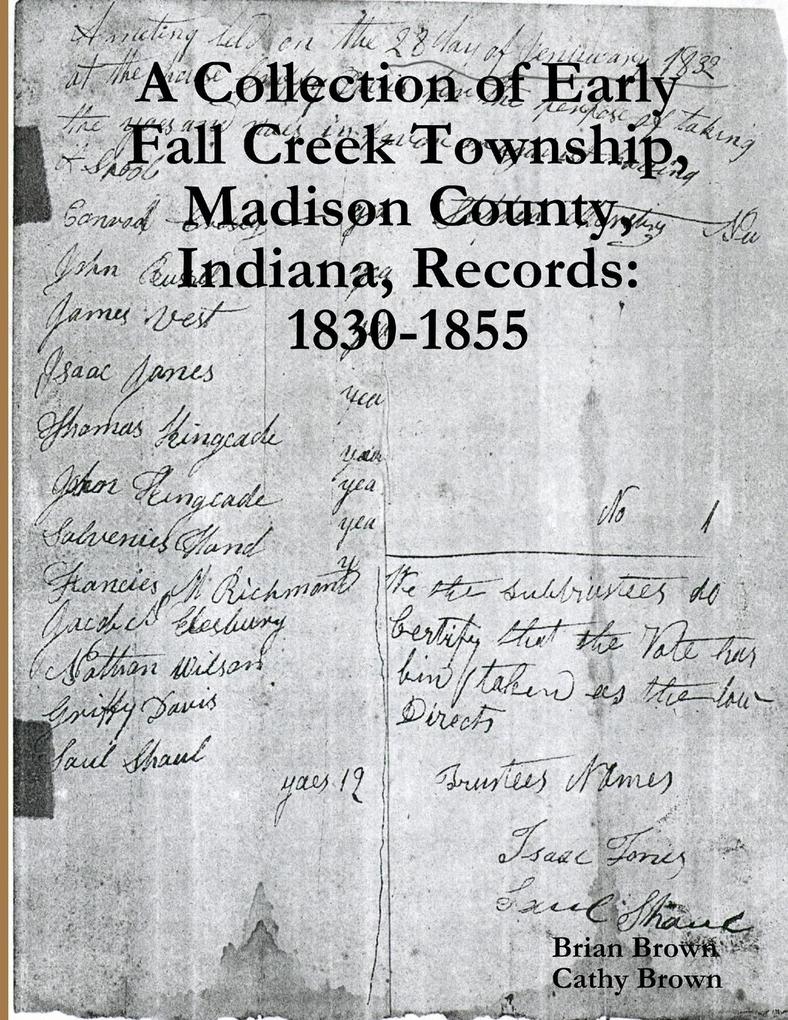 A Collection of Early Fall Creek Township Madison County Indiana Records