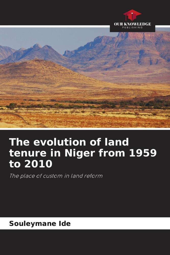 The evolution of land tenure in Niger from 1959 to 2010