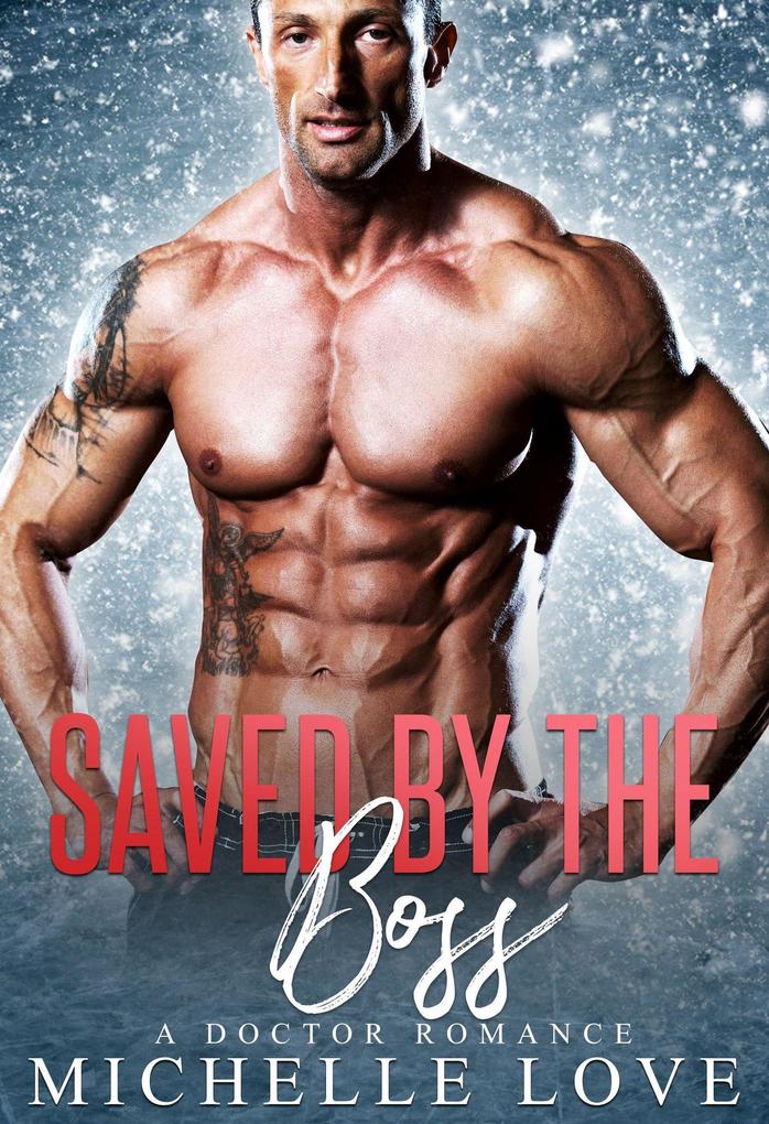Saved by The Boss: A Doctor Romance (Secret Babies #2)