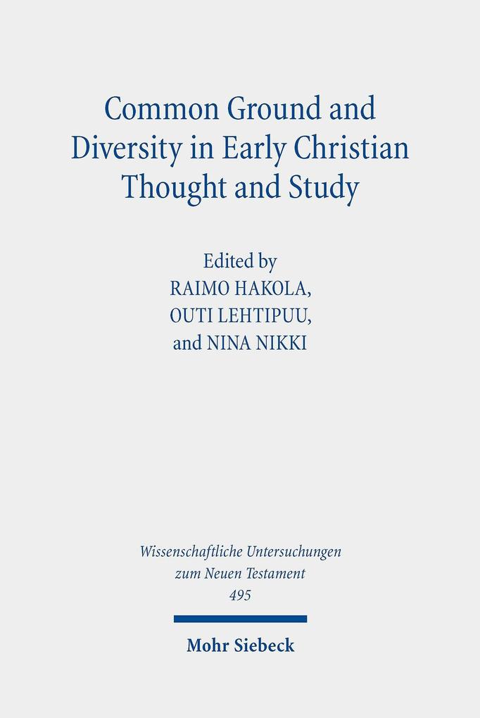 Common Ground and Diversity in Early Christian Thought and Study
