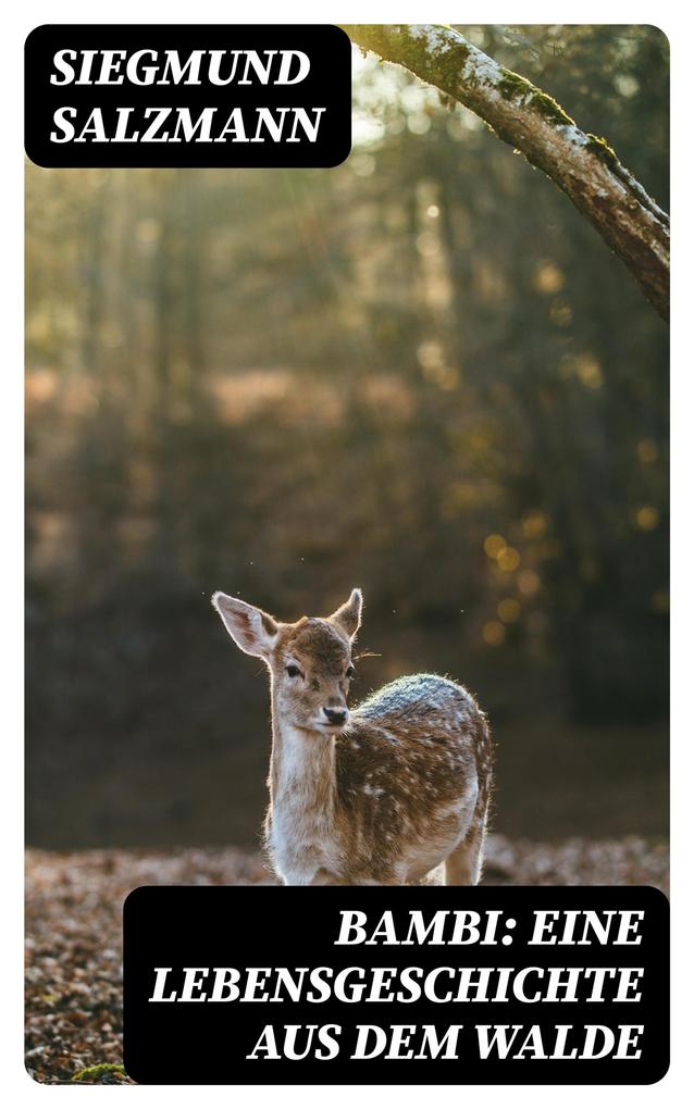 Bambi: Eine Lebensgeschichte aus dem Walde