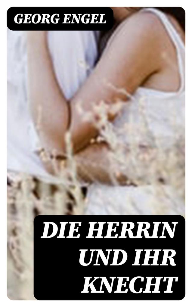 Die Herrin und ihr Knecht