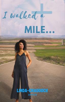 I walked a MILE...