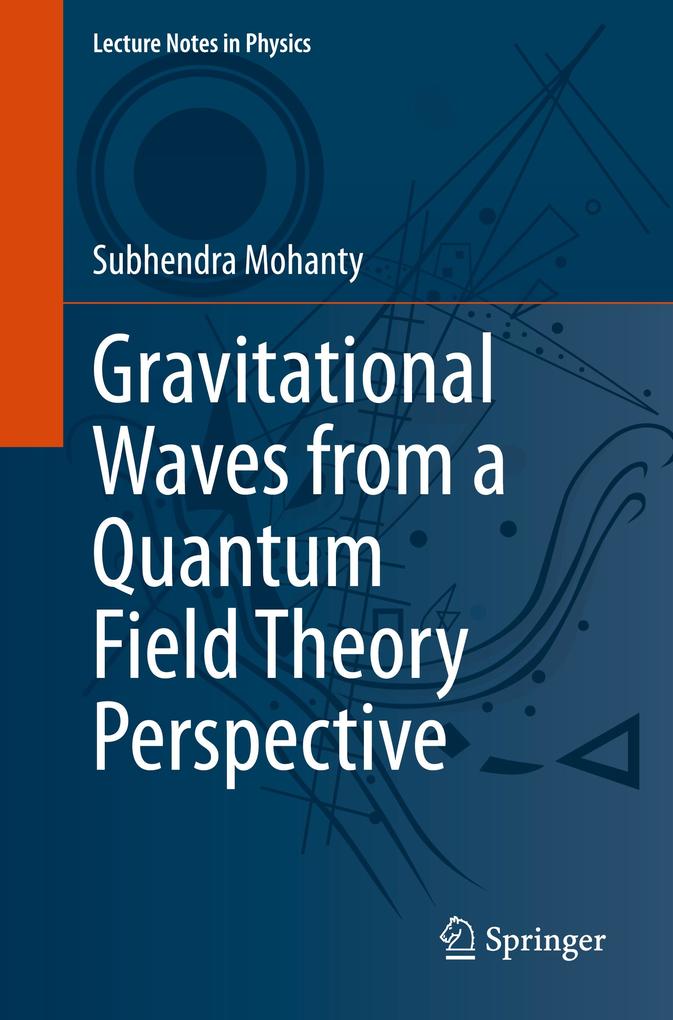 Gravitational Waves from a Quantum Field Theory Perspective