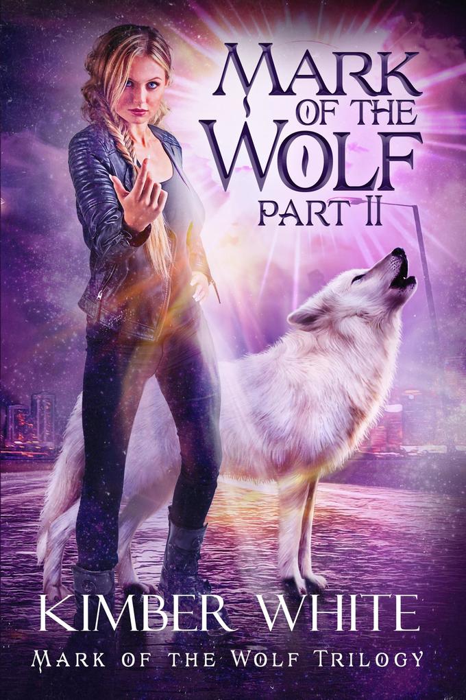 Mark of the Wolf: Part II (Mark of the Wolf Trilogy #2)