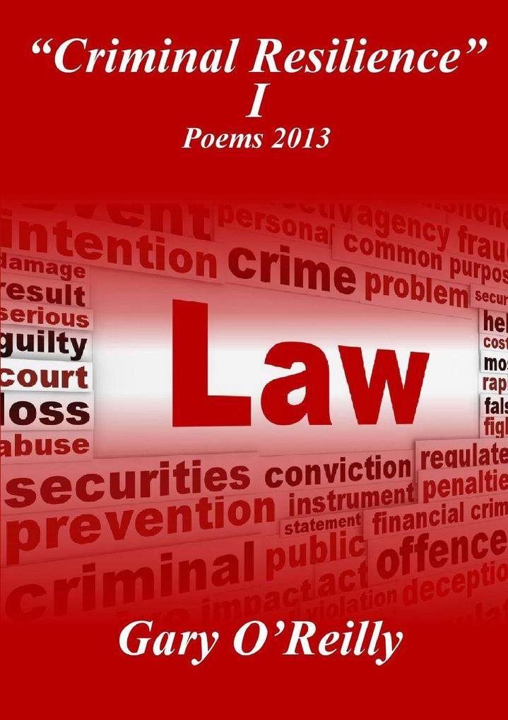 'Criminal Resilience' I Poems 2013