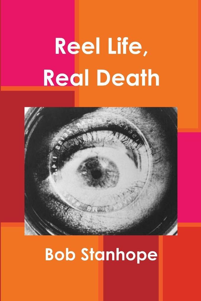 Reel Life Real Death