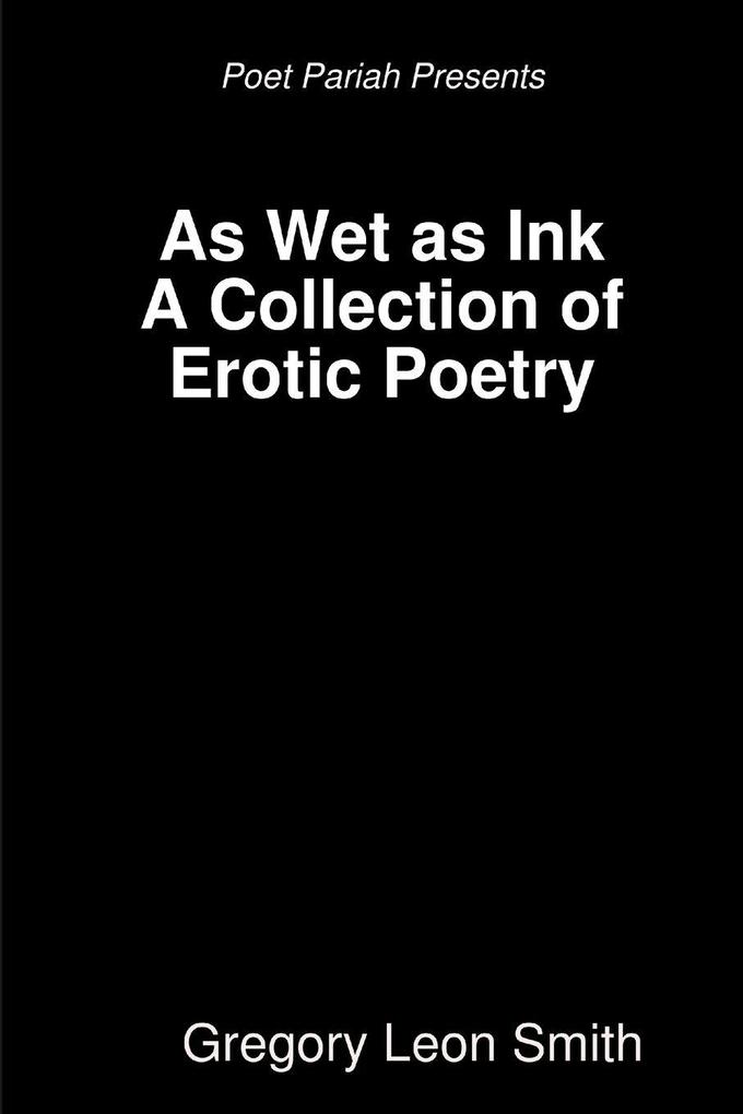 As Wet as Ink