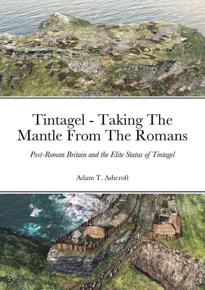 Tintagel - Taking The Mantle From The Romans