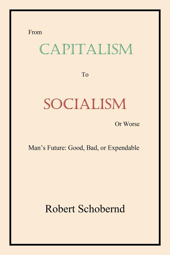 From Capitalism to Socialism or Worse