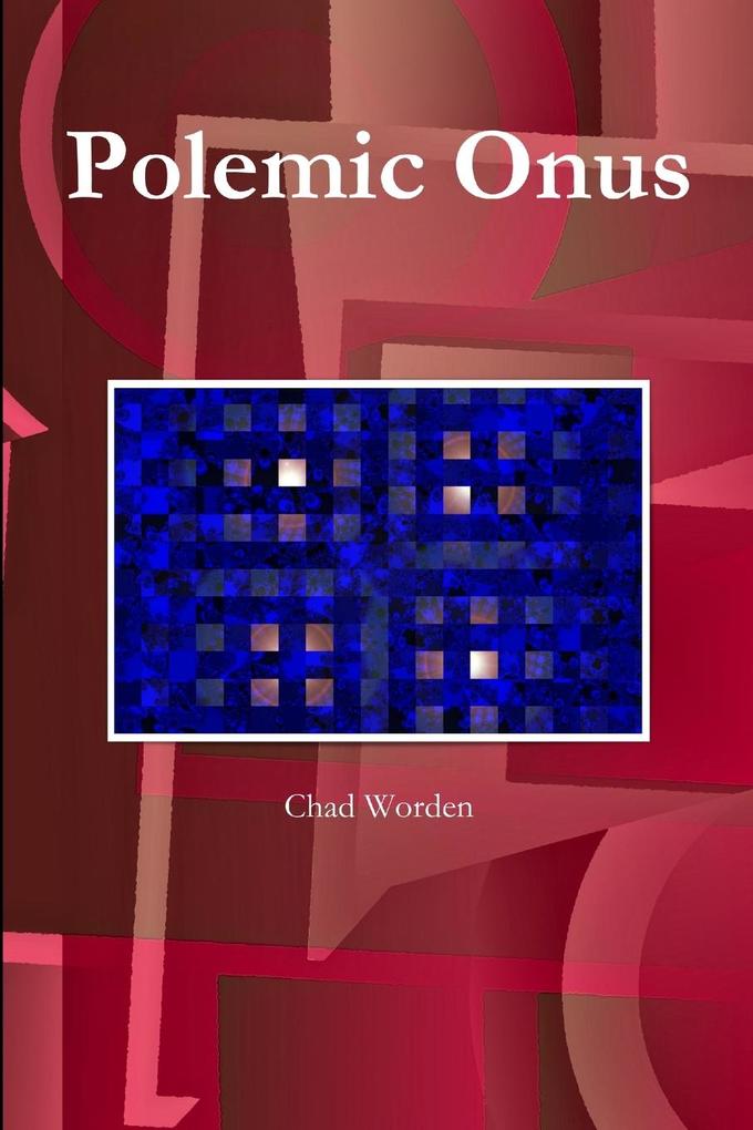 Polemic Onus - Chad Worden