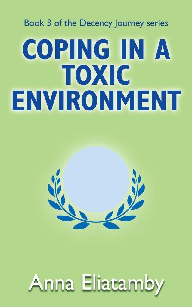 Coping in a Toxic Environment