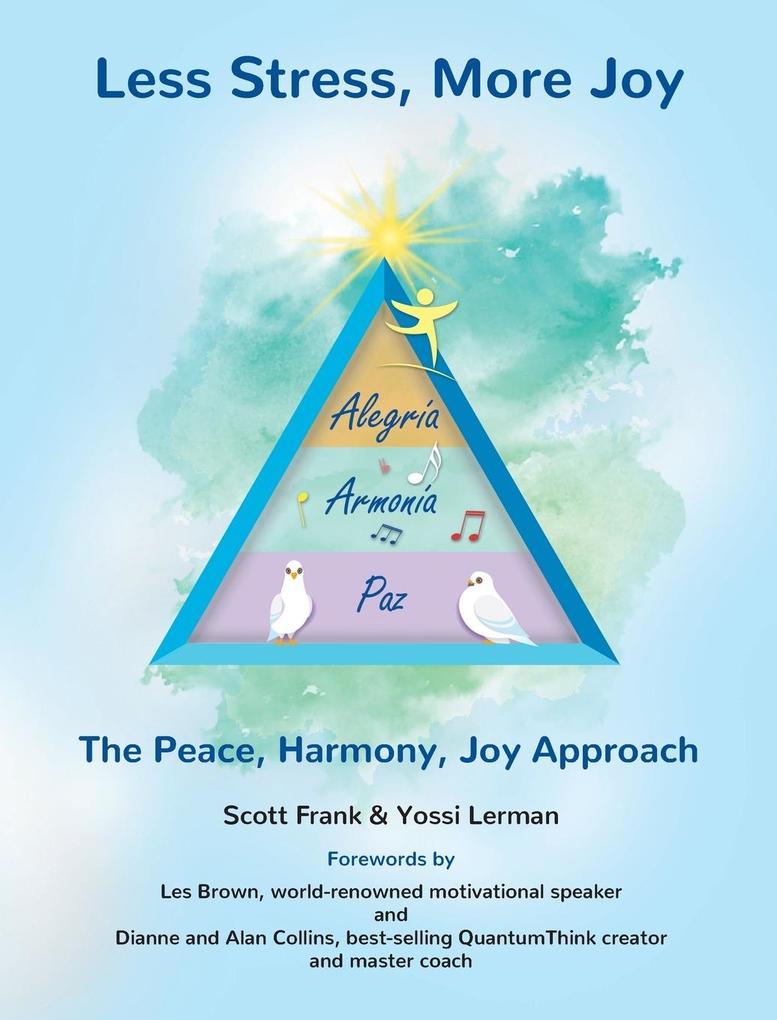 Less Stress More Joy - The Peace Harmony Joy Approach