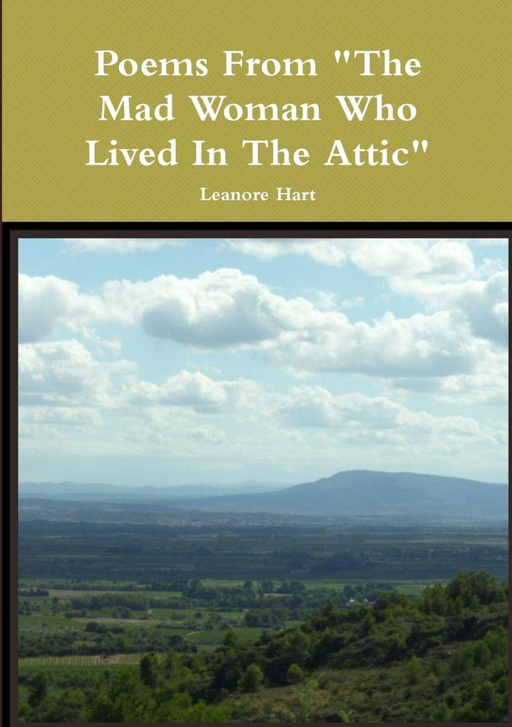 Poems From 'The Mad Woman Who Lived In The Attic'