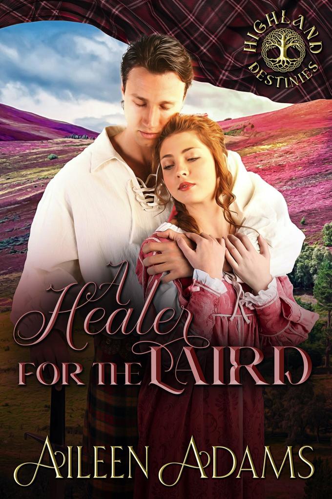 A Healer for the Laird (Highland Destinies #3)