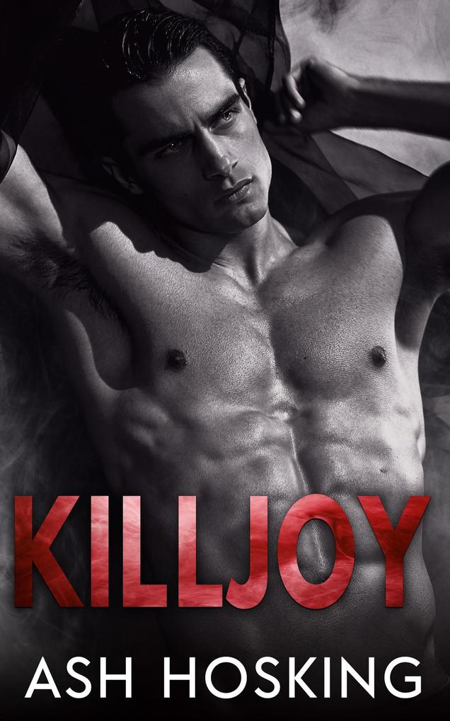 Killjoy (The Big Shot Savages #1)