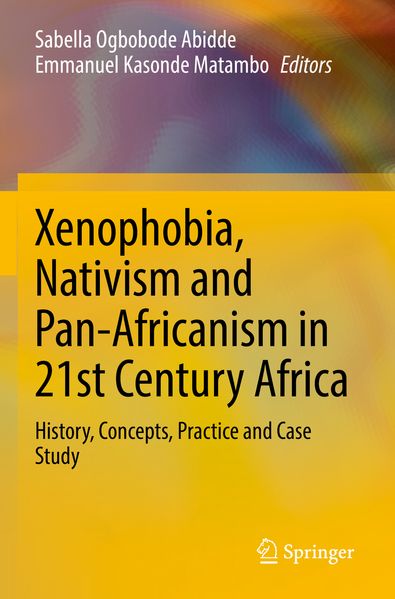 Xenophobia Nativism and Pan-Africanism in 21st Century Africa