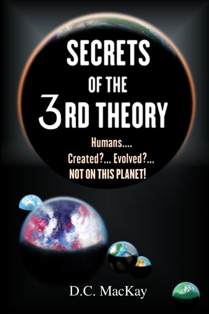 SECRETS OF THE 3rd THEORY