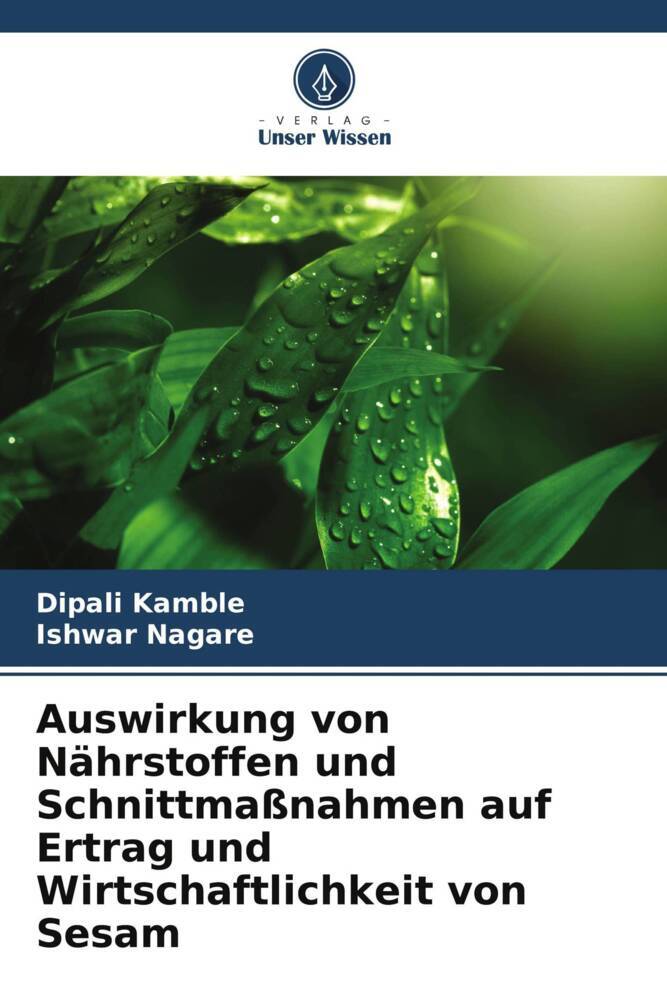 Auswirkung von Nährstoffen und Schnittmaßnahmen auf Ertrag und Wirtschaftlichkeit von Sesam