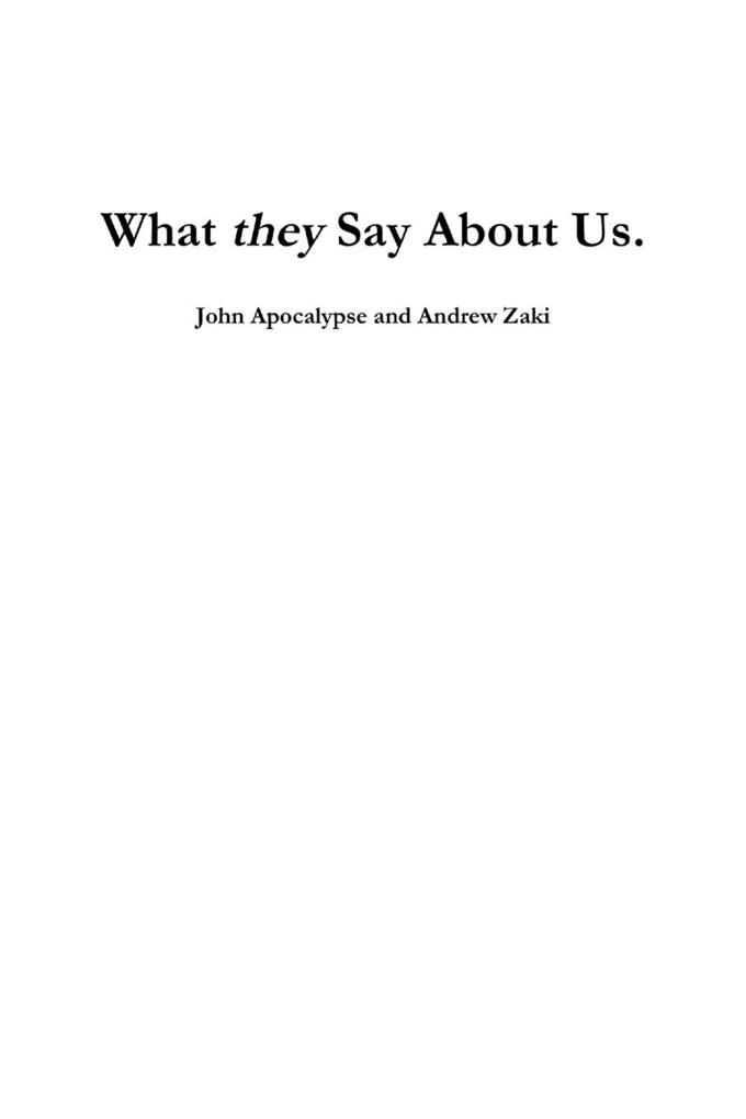 What They Say About Us