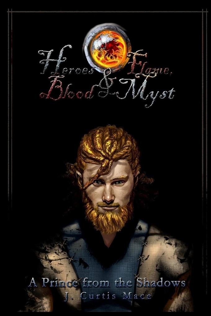 Heroes and Flame Blood and Myst