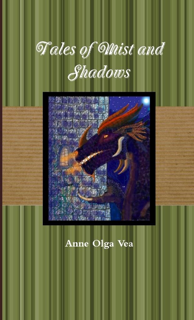Tales of mist and shadows