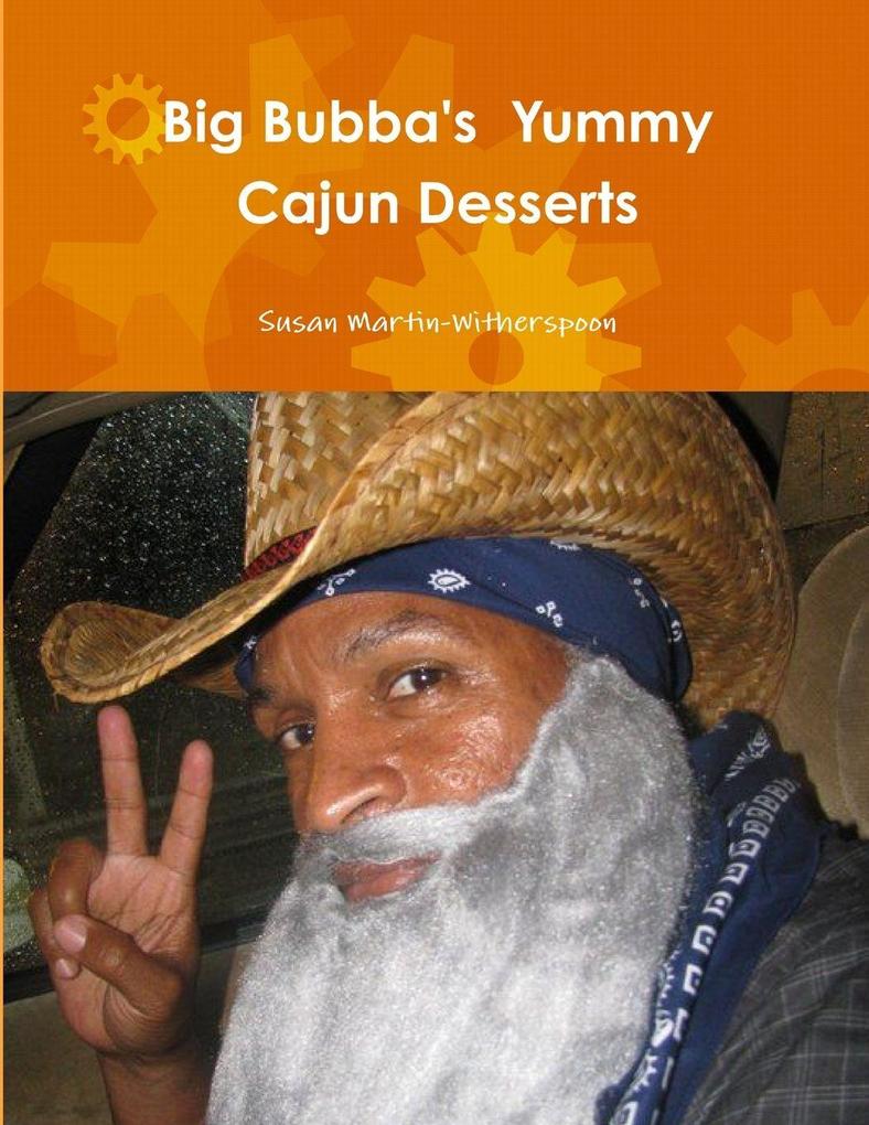 Big Bubba's Yummy Cajun Desserts