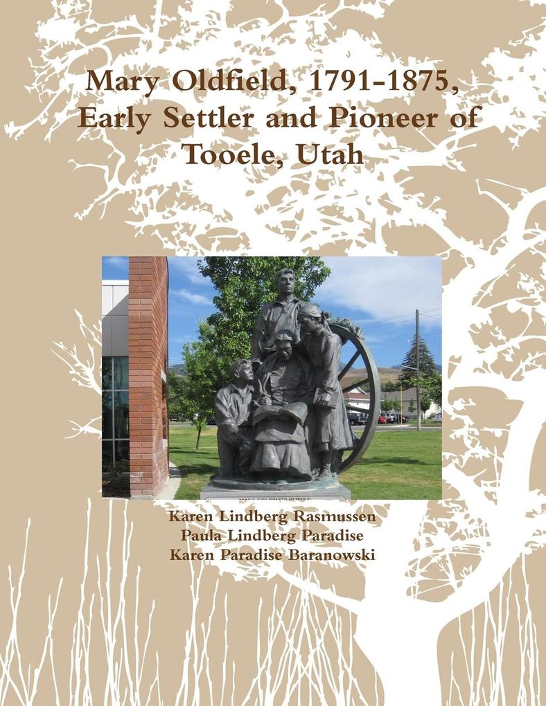Mary Oldfield 1791-1875 Tooele Utah Pioneer