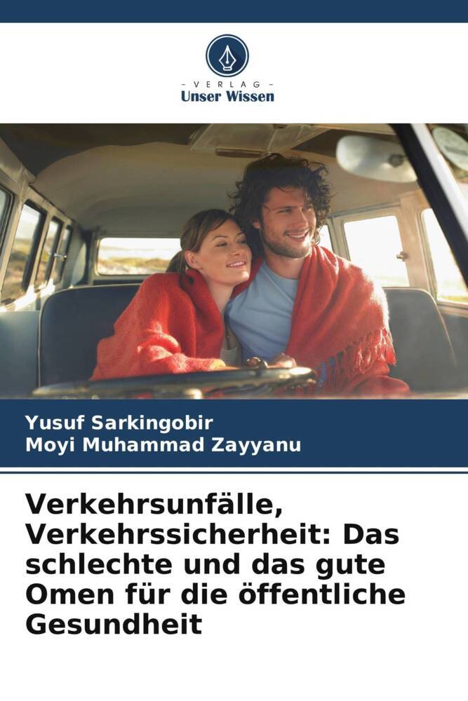 Verkehrsunfälle Verkehrssicherheit: Das schlechte und das gute Omen für die öffentliche Gesundheit