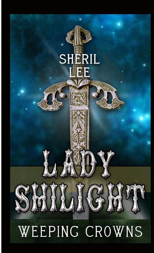 Lady Shilight - Weeping Crowns