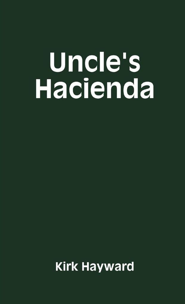 Uncle's Hacienda