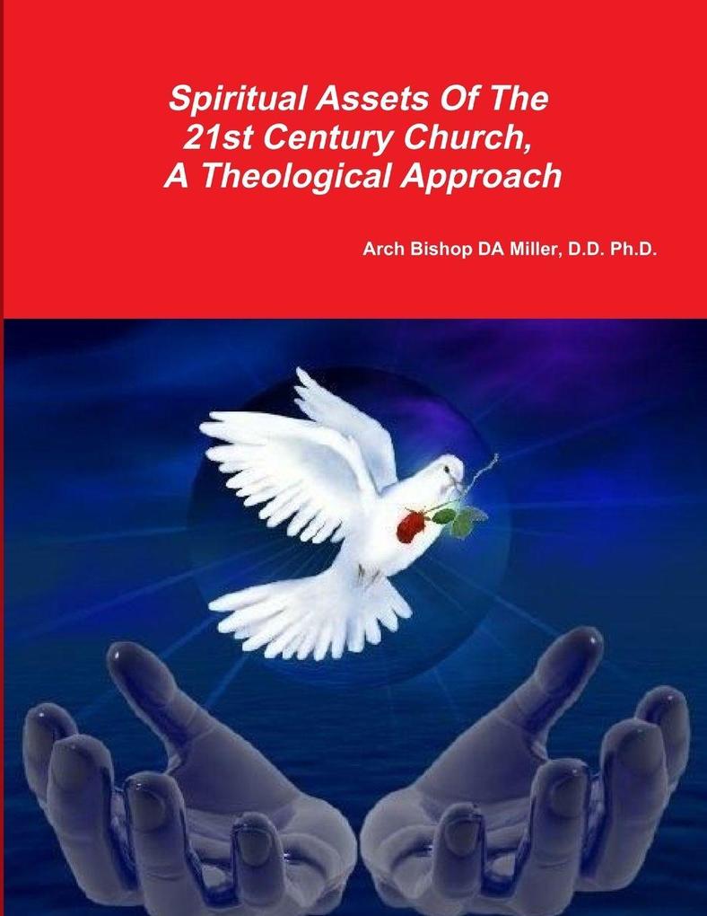 Spiritual Assests Of The 21st Century Church A Theological Approach