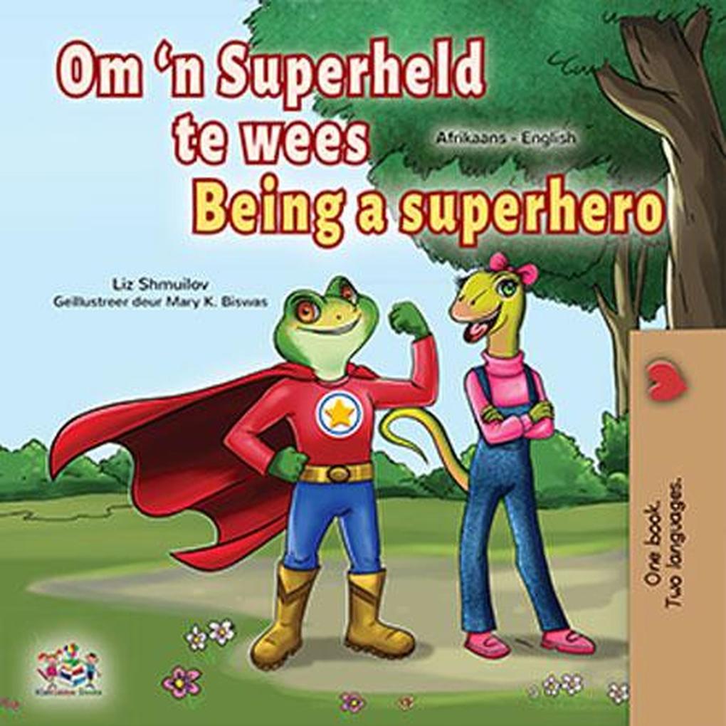 Om ‘n Superheld te wees Being a Superhero (Afrikaans English Bilingual Collection)