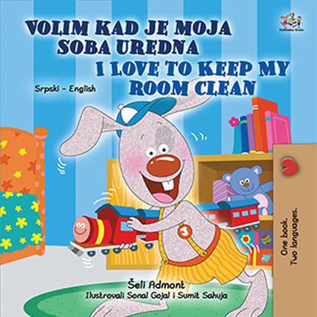 Volim kad je moja soba uredna  to Keep My Room Clean (Serbian English Bilingual Collection)
