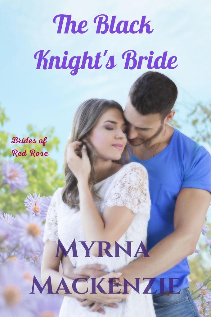The Black Knight‘s Bride (Brides of Red Rose #3)