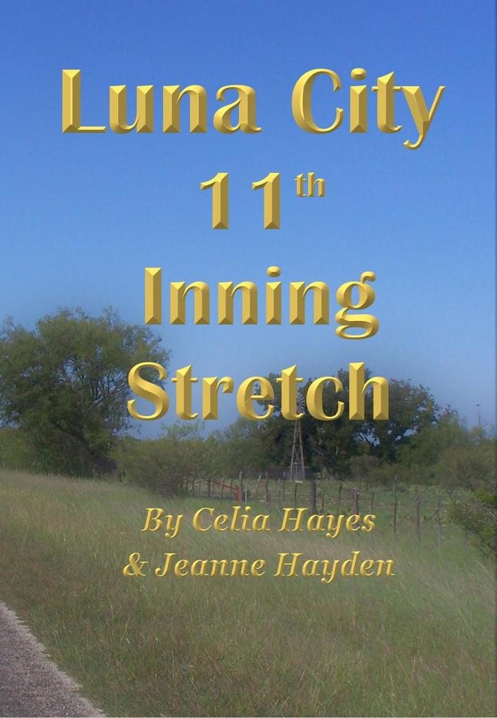 Luna City 11th Inning Stretch (Chronicles of Luna City #11)