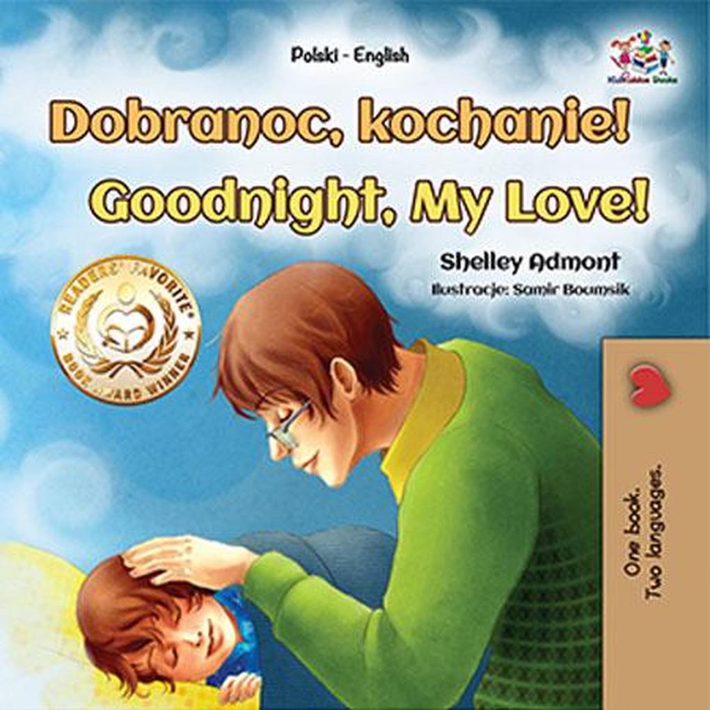 Dobranoc kochanie! Goodnight My Love! (Polish English Bilingual Collection)