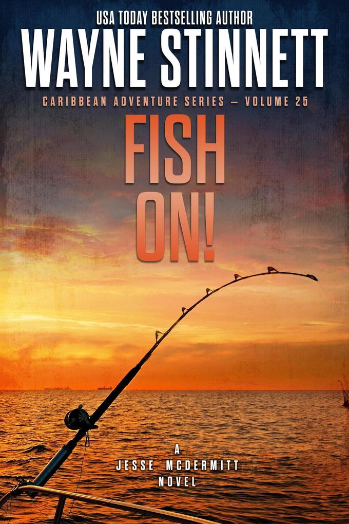 Fish On!: A Jesse McDermitt Novel (Caribbean Adventure Series #25)