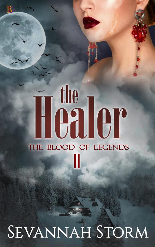 The Healer (The Blood of Legends #2)