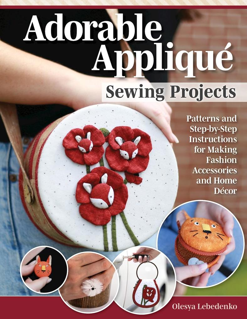Adorable Appliqué Sewing Projects