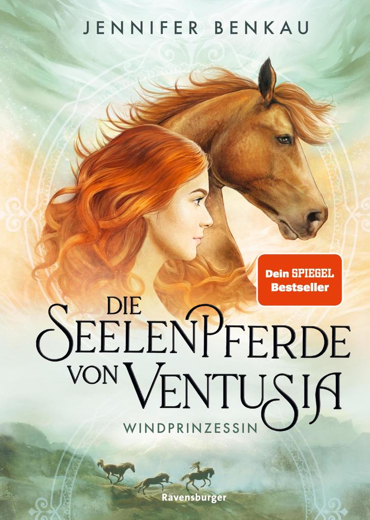 Die Seelenpferde von Ventusia Band 1: Windprinzessin (Dein-SPIEGEL-Bestseller abenteuerliche Pferdefantasy ab 10 Jahren)